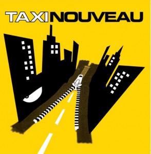 Taxi Nouveau, Taxi Nouveau